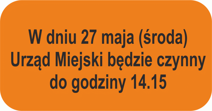 Miniaturka artykułu 27 maja br. Urząd Miejski czynny do 14.15